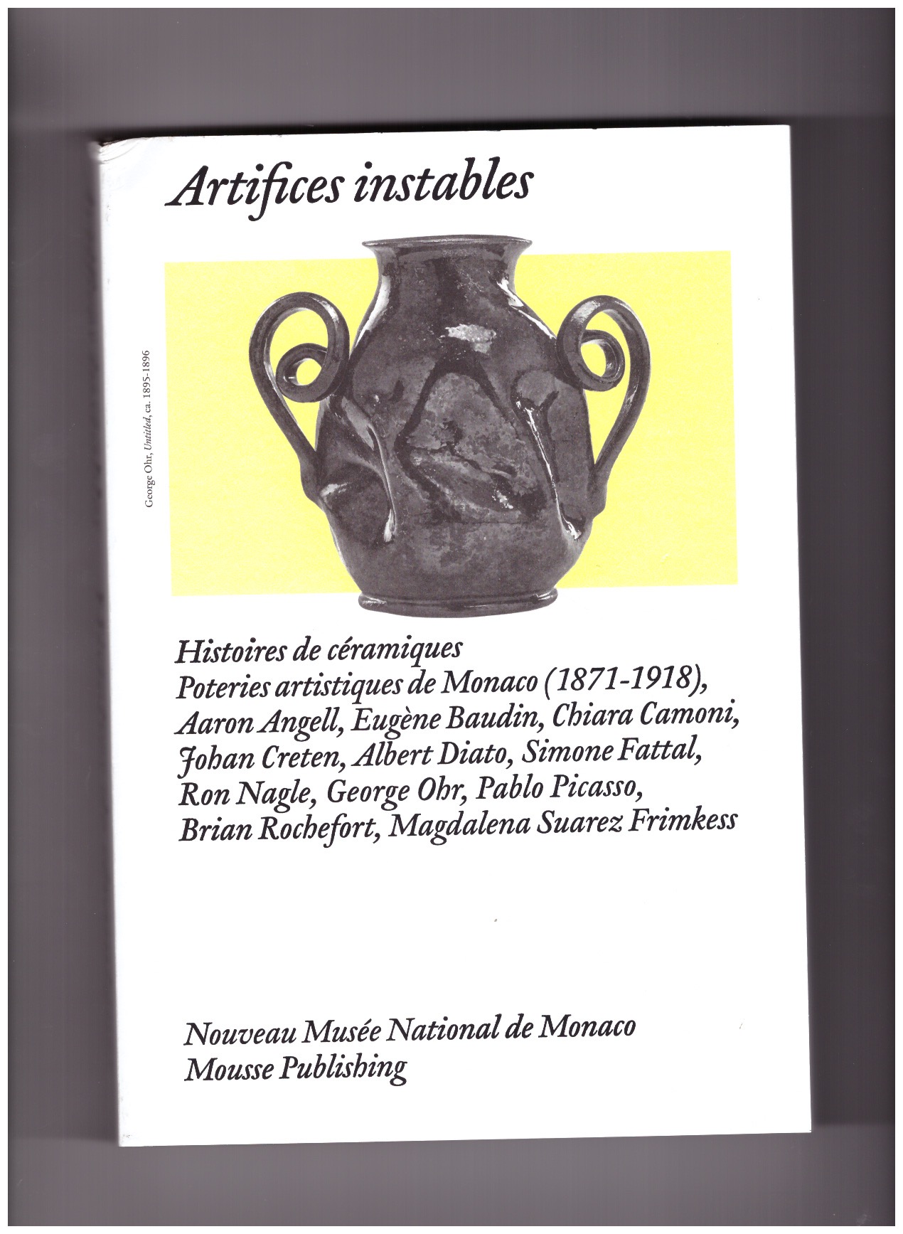 RAIMONDI, Cristiano (ed.) - Artifices Instables - Histoires de céramiques